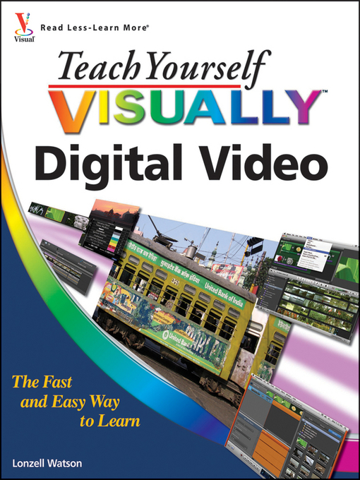 Title details for Teach Yourself VISUALLY Digital Video by Lonzell Watson - Available